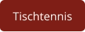 Tischtennis